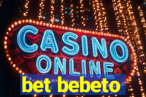 bet bebeto