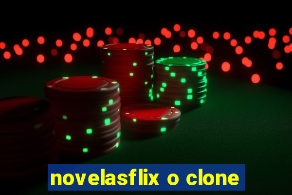 novelasflix o clone