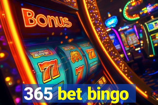 365 bet bingo