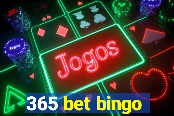 365 bet bingo