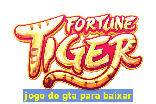 jogo do gta para baixar