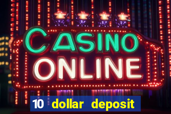 10 dollar deposit casino nz