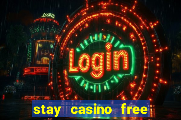 stay casino free spins 2021