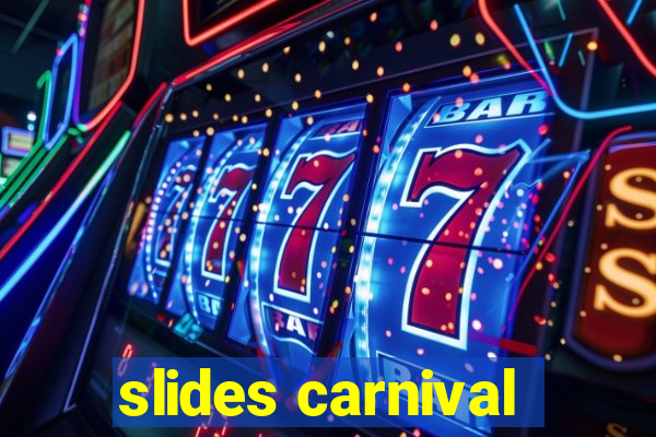 slides carnival