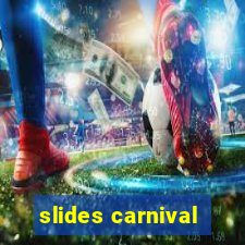 slides carnival