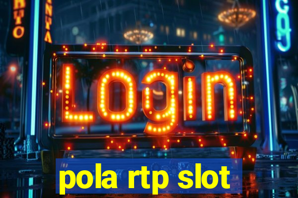 pola rtp slot