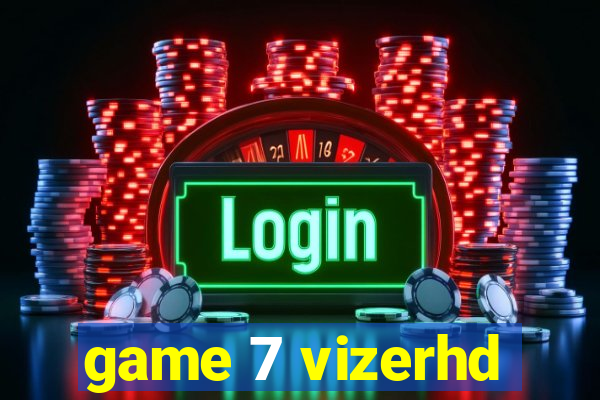 game 7 vizerhd