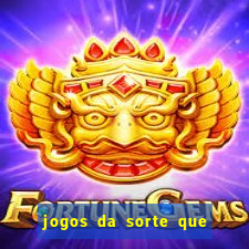 jogos da sorte que ganha dinheiro