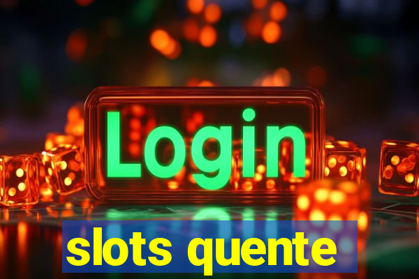 slots quente