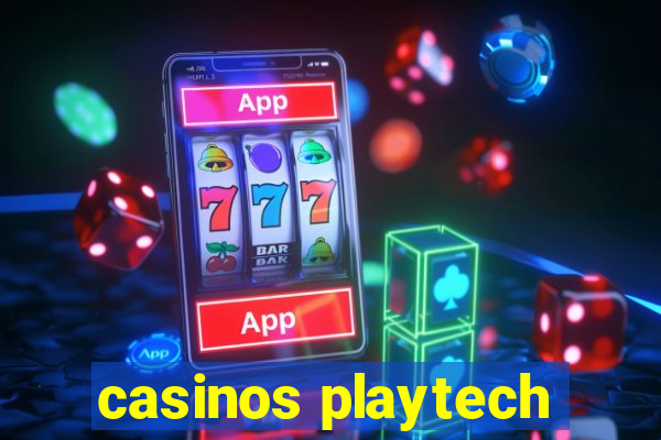 casinos playtech