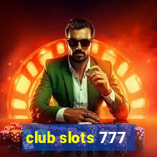 club slots 777