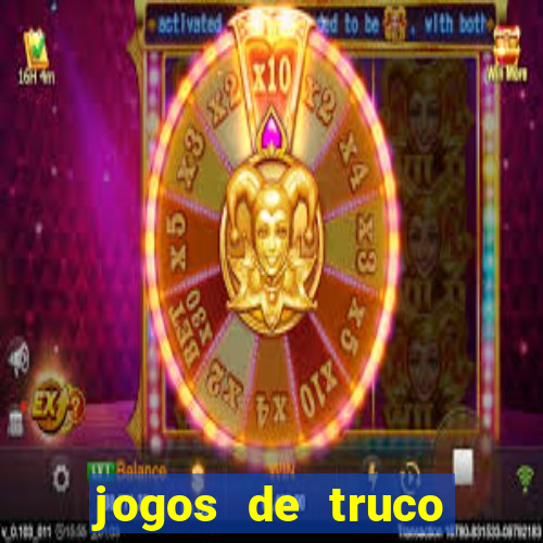 jogos de truco valendo dinheiro