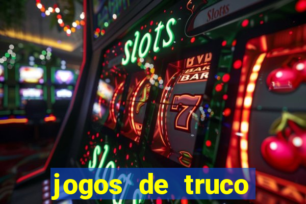 jogos de truco valendo dinheiro