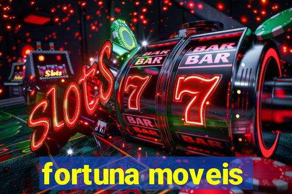 fortuna moveis