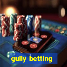 gully betting