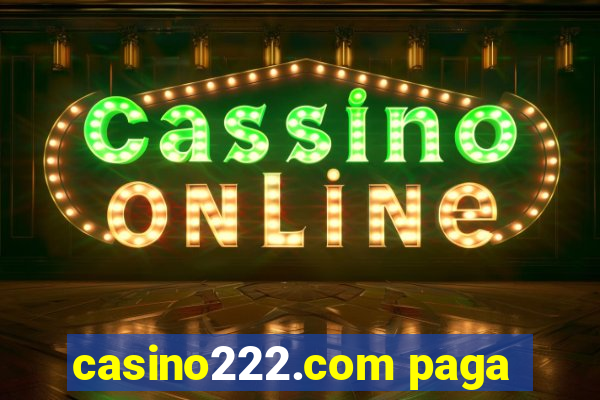 casino222.com paga