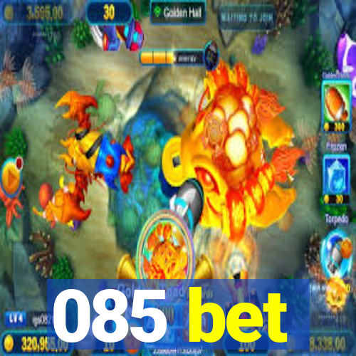 085 bet