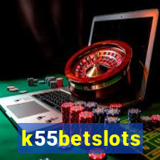 k55betslots