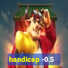 handicap -0.5