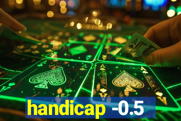 handicap -0.5