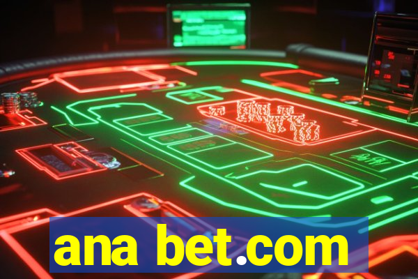 ana bet.com