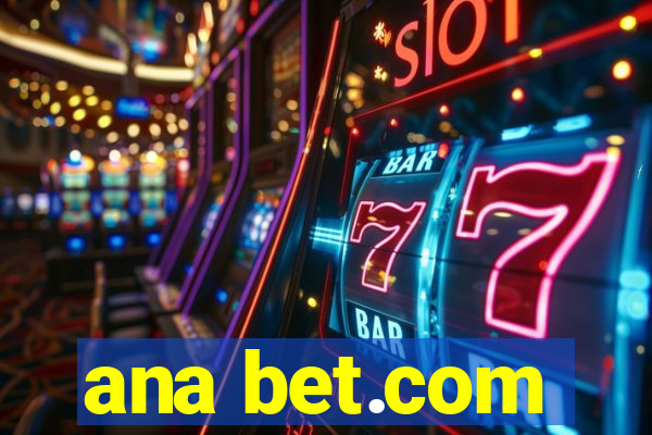 ana bet.com