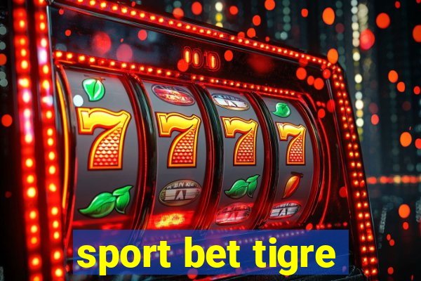 sport bet tigre