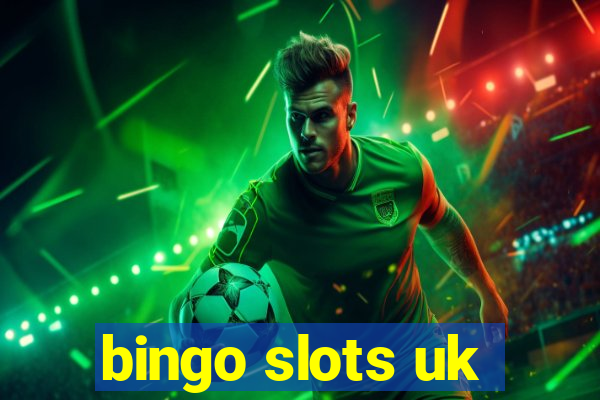 bingo slots uk