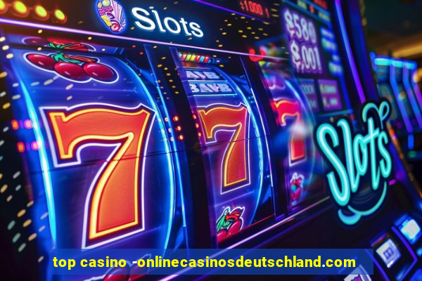 top casino -onlinecasinosdeutschland.com