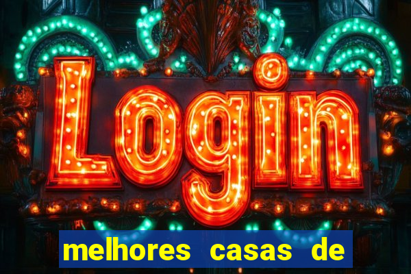 melhores casas de apostas casino