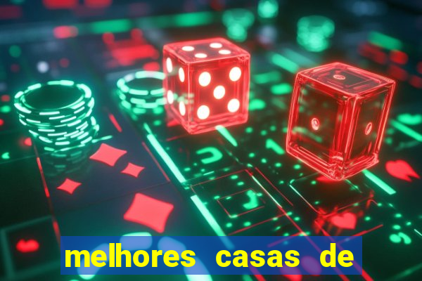 melhores casas de apostas casino