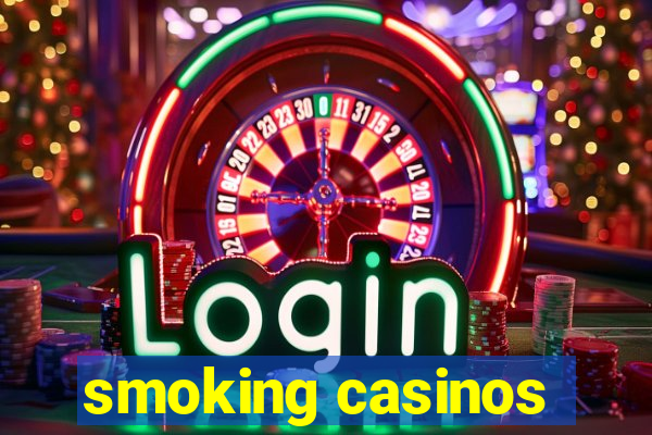 smoking casinos