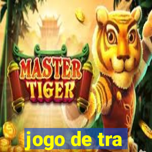 jogo de tra