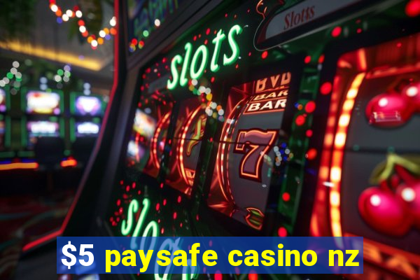 $5 paysafe casino nz