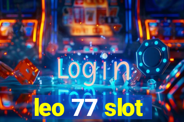 leo 77 slot