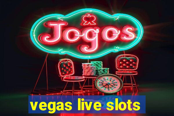 vegas live slots