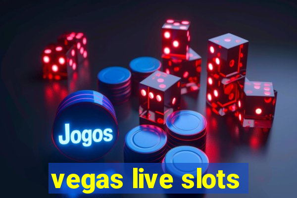 vegas live slots