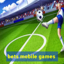 bets mobile games