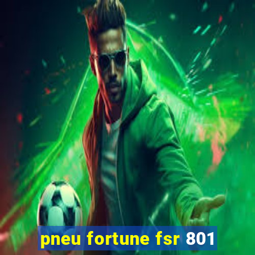 pneu fortune fsr 801