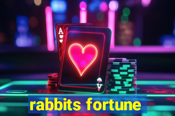 rabbits fortune