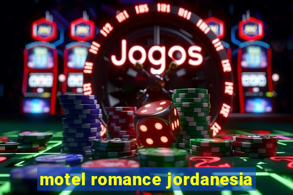 motel romance jordanesia