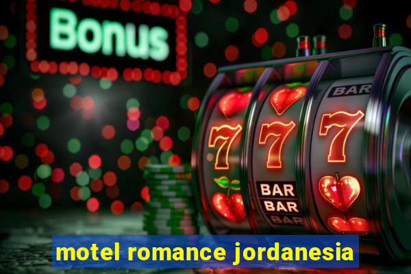 motel romance jordanesia