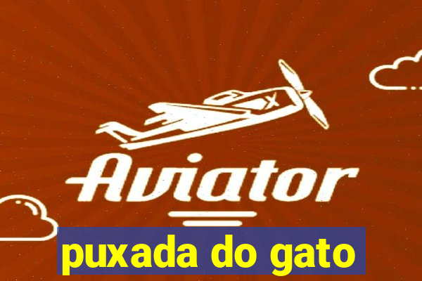 puxada do gato