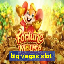 big vegas slot