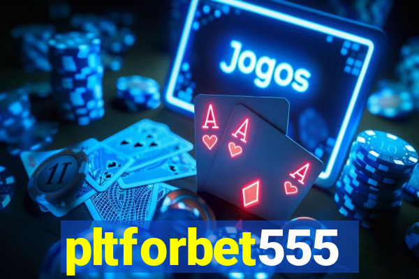 pltforbet555