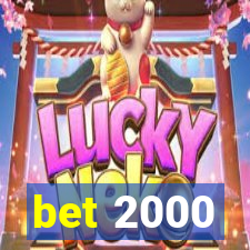 bet 2000