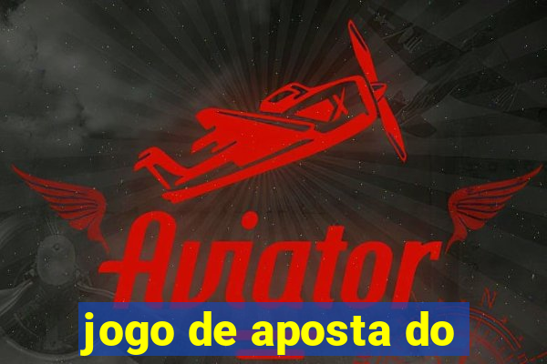 jogo de aposta do