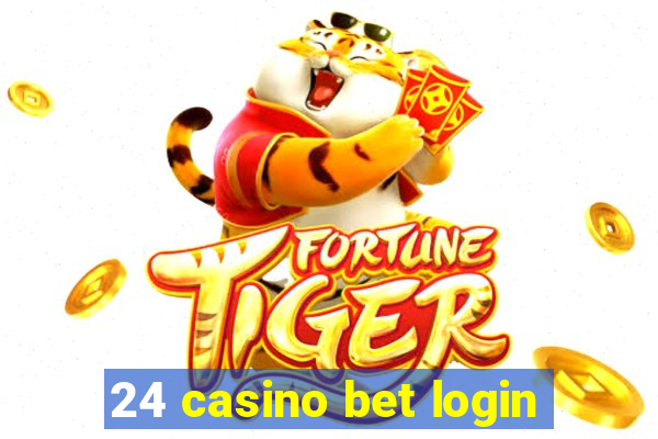 24 casino bet login