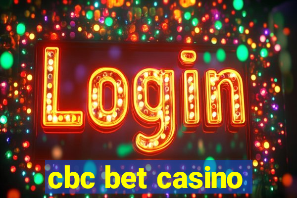 cbc bet casino