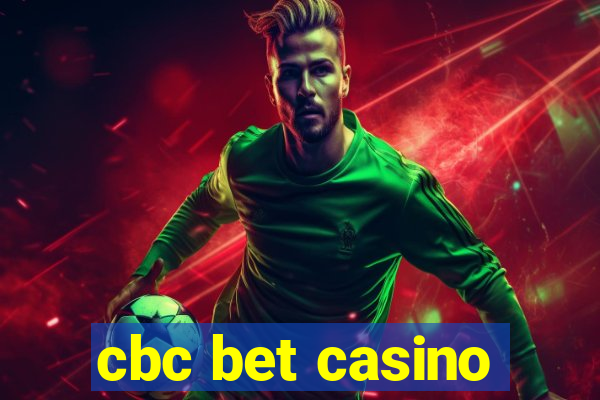 cbc bet casino